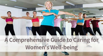 Women's Health: A Comprehensive Guide to Caring for Women's Well-being